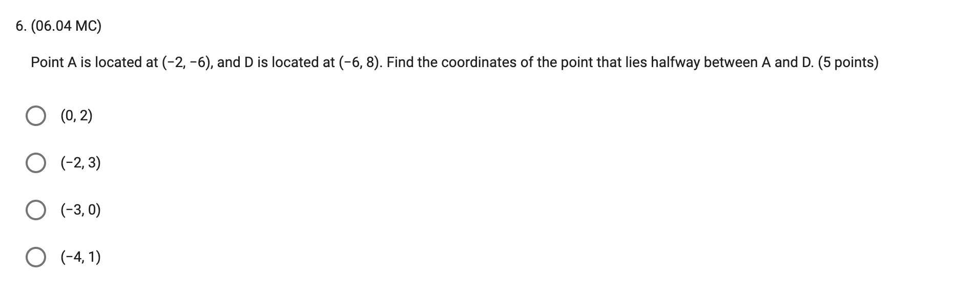 Solved (06.04 MC)Point A is located at (-2,-6), and D is | Chegg.com