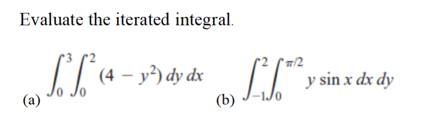 Solved Evaluate the iterated integral. 1/2 (4 – y²) dy dx y | Chegg.com