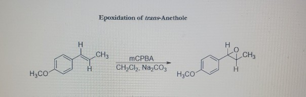 Solved Epoxidation Of Trans Anethole Ky Ch3 Ch3mcpba Ch Cl2 Chegg Com