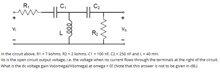 Solved R1 C1 C2 Vi ell V. R2 In the circuit above, R1 = 7 | Chegg.com