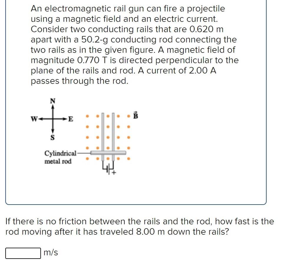 Solved An electromagnetic rail gun can fire a projectile | Chegg.com