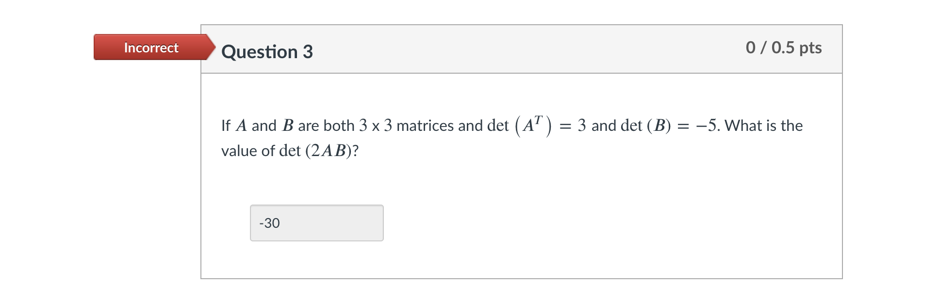 Solved Incorrect Question 3 0 / 0.5 pts If A and B are both | Chegg.com