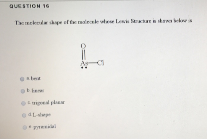 Solved The Molecular Shape Of The Molecule Whose Lewis | Chegg.com