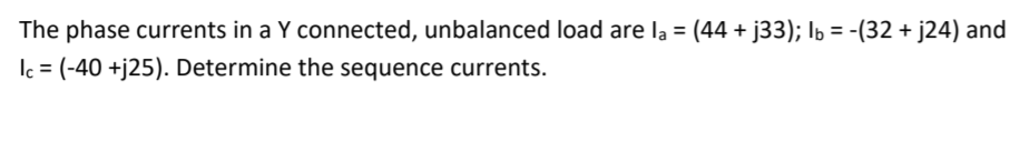 Solved The phase currents in a Y connected, unbalanced load | Chegg.com
