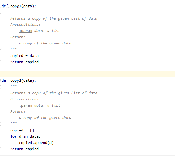 def copy1(data): Returns a copy of the given list of data Preconditions: param data: a list Return: a copy of the given data