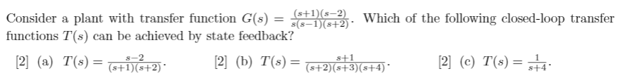 Solved (s+1)(s-2) Consider a plant with transfer function | Chegg.com