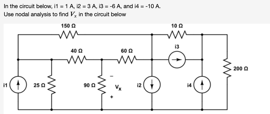 Solved In the circuit below, i1 =1 A,i2=3 A,i3=−6 A, and i | Chegg.com