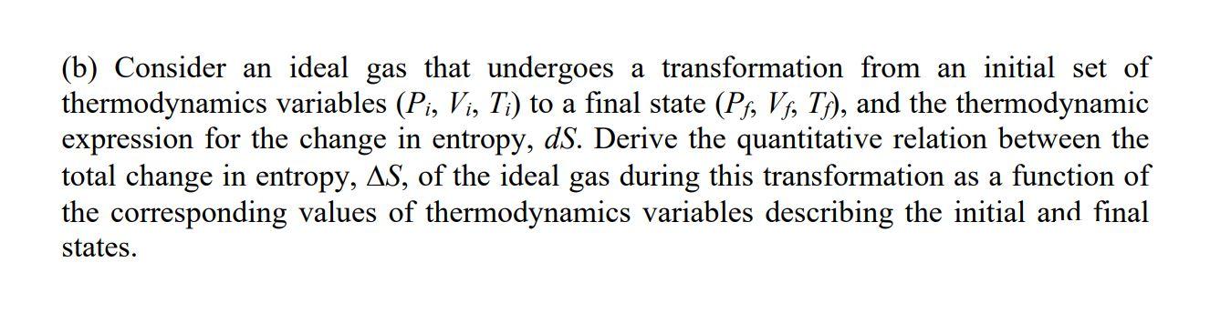 Solved (b) Consider an ideal gas that undergoes a | Chegg.com