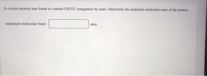 Solved A certain protein was found to contain 0.821% | Chegg.com