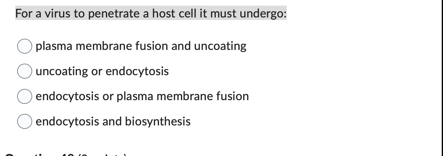 Solved For a virus to penetrate a host cell it must undergo: | Chegg.com