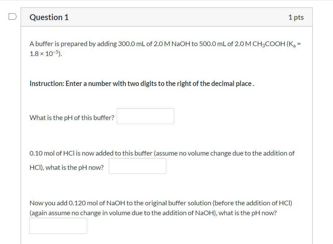 Solved Question 1 1 pts A buffer is prepared by adding 300.0 | Chegg.com