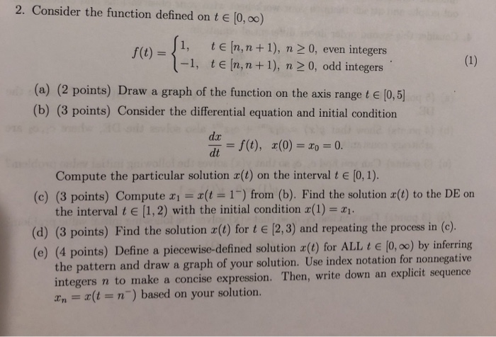 Solved 2. Consider the function defined on t e [0, 00) 1, tE | Chegg.com