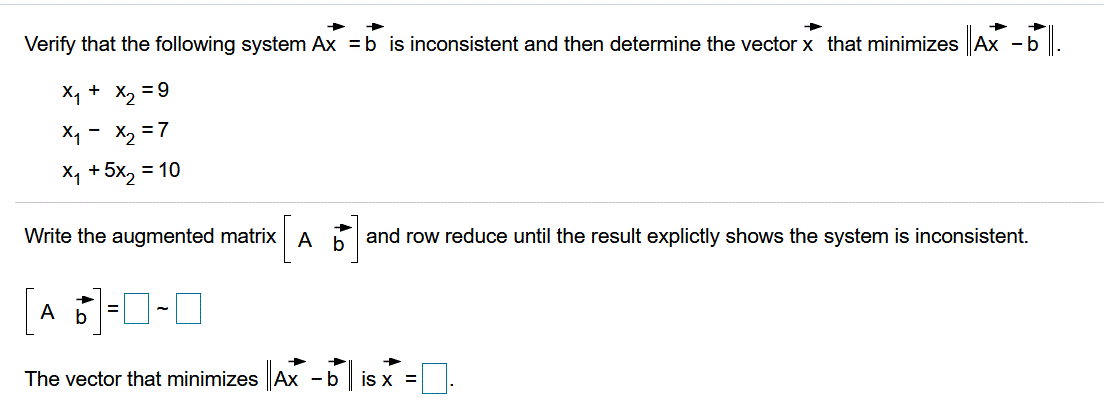 Solved Verify That The Following System Ax B Is Chegg