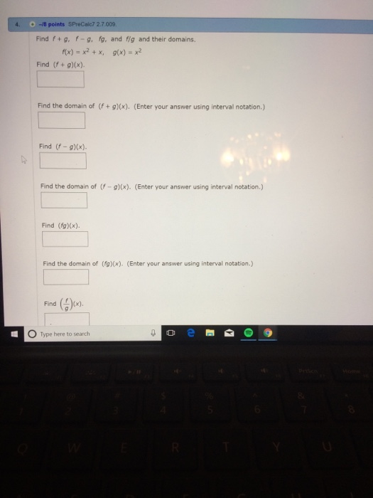 Solved 4 -18 points SPreCalc7 2.7.009. Find f+ g. f-g, fg, | Chegg.com