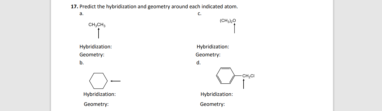 Solved 17. Predict The Hybridization And Geometry Around | Chegg.com