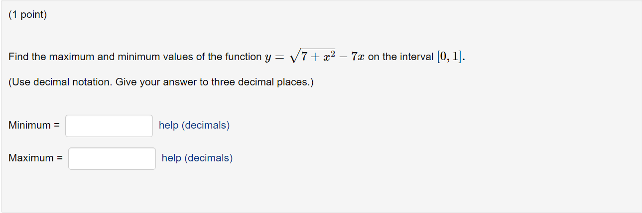 Solved (1 point) Find the maximum and minimum values of the | Chegg.com