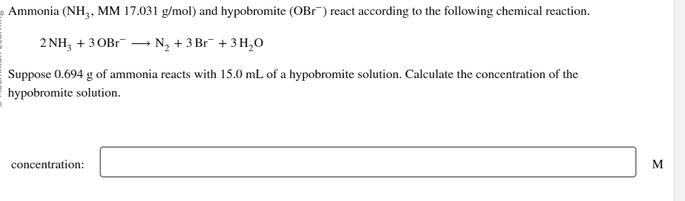 Solved 2nh3+3obr− N2+3br−+3h2o Suppose 0.694 G Of Ammonia 