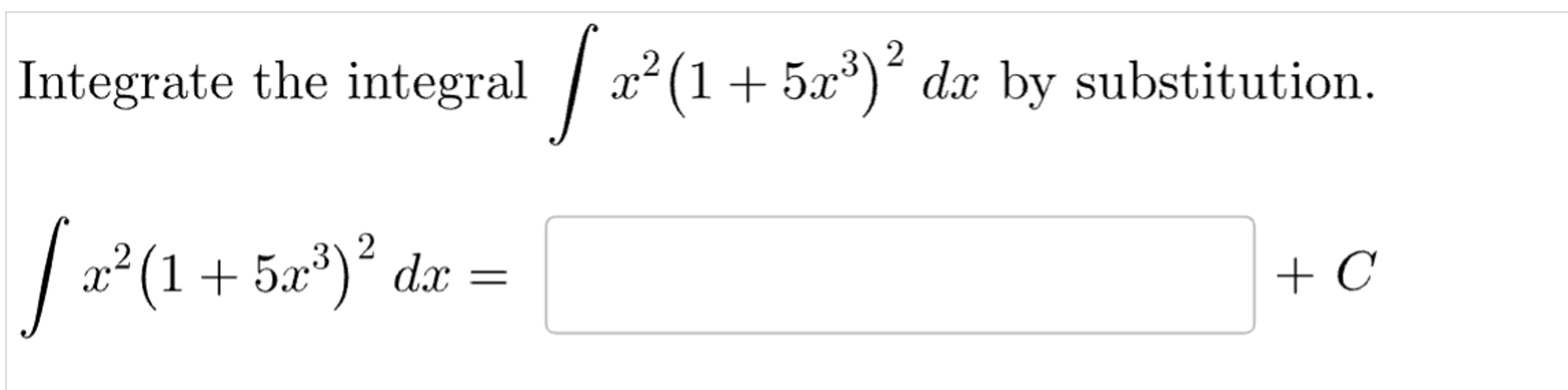 Solved Integrate The Integral ∫﻿﻿x2 1 5x3 2dx ﻿by