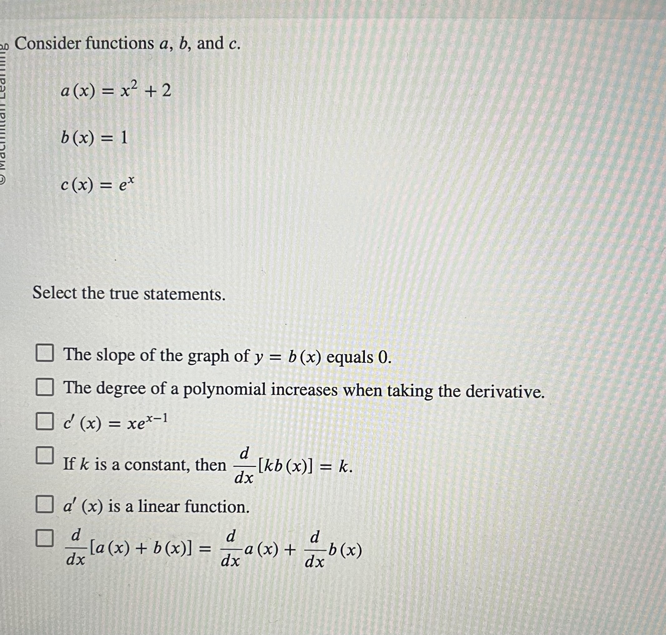 Solved Consider functions a,b, and c. a(x)=x2+2b(x)=1c(x)=ex | Chegg.com