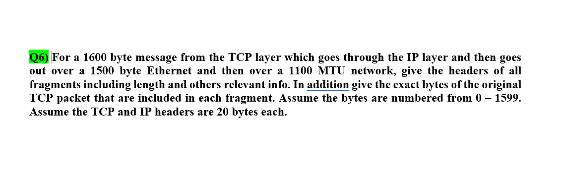 Solved (6) For a 1600 byte message from the TCP layer which | Chegg.com