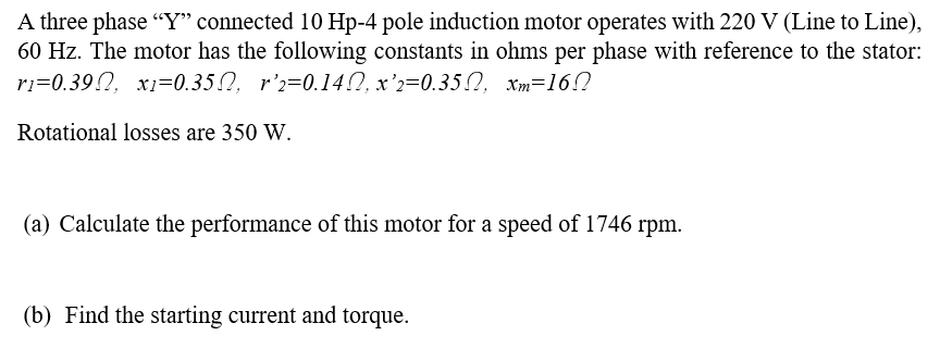 Solved A three phase “Y” connected 10 Hp-4 pole induction | Chegg.com