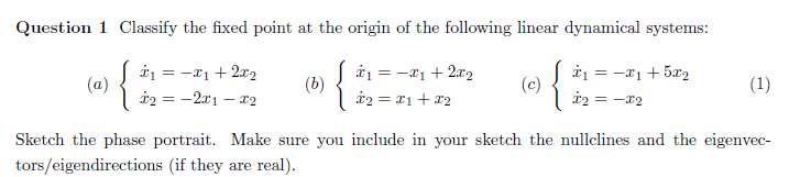 Solved Question 1 Classify the fixed point at the origin of | Chegg.com