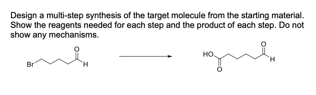 Solved Design a multi-step synthesis of the target molecule | Chegg.com