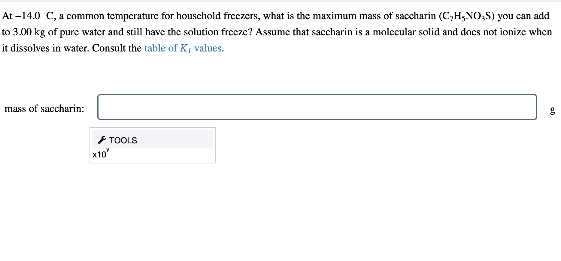 At \( -14.0{ }^{\circ} \mathrm{C} \), a common temperature for household freezers, what is the maximum mass of saccharin \( \