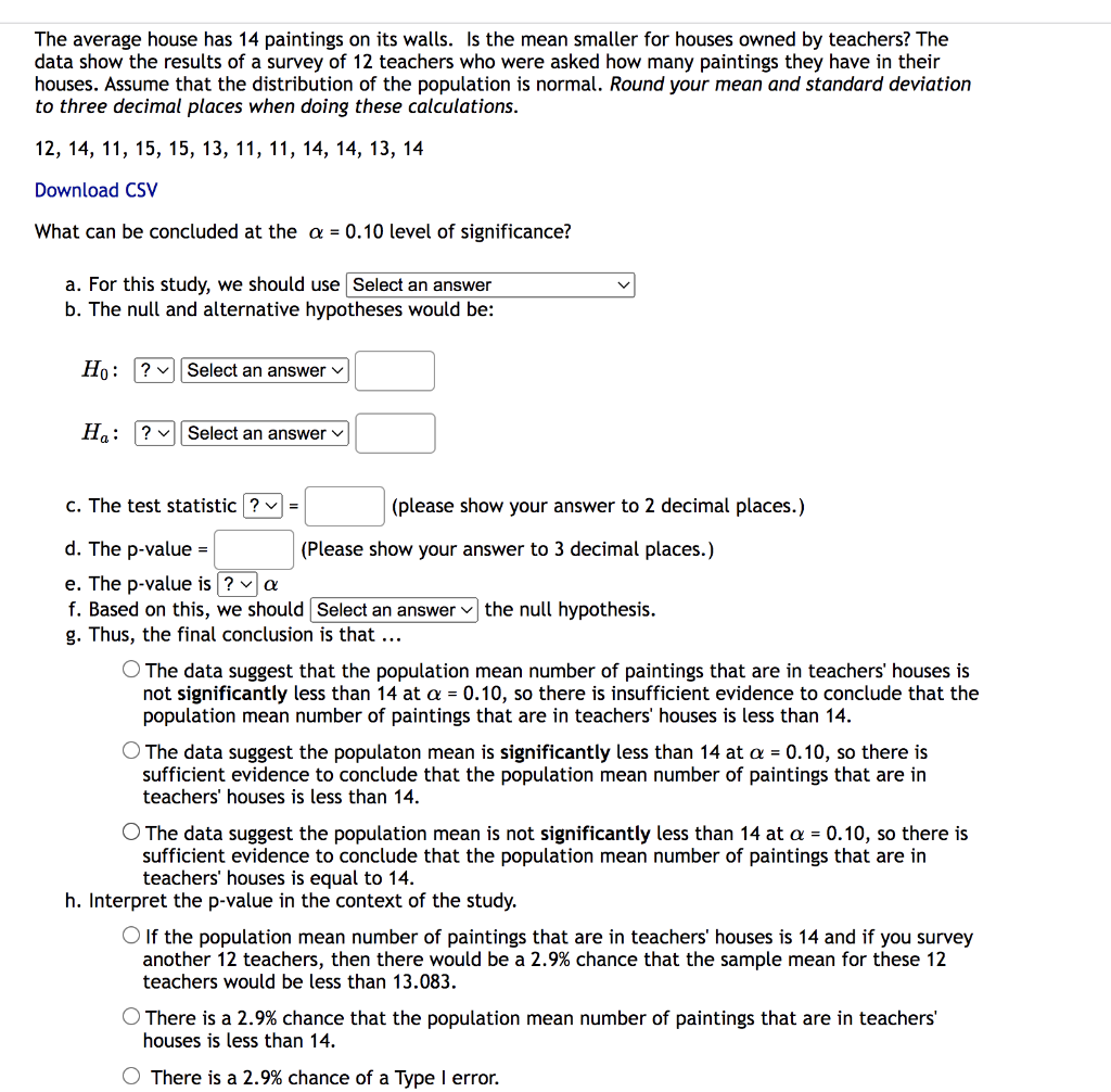 Solved The average house has 14 paintings on its walls. Is