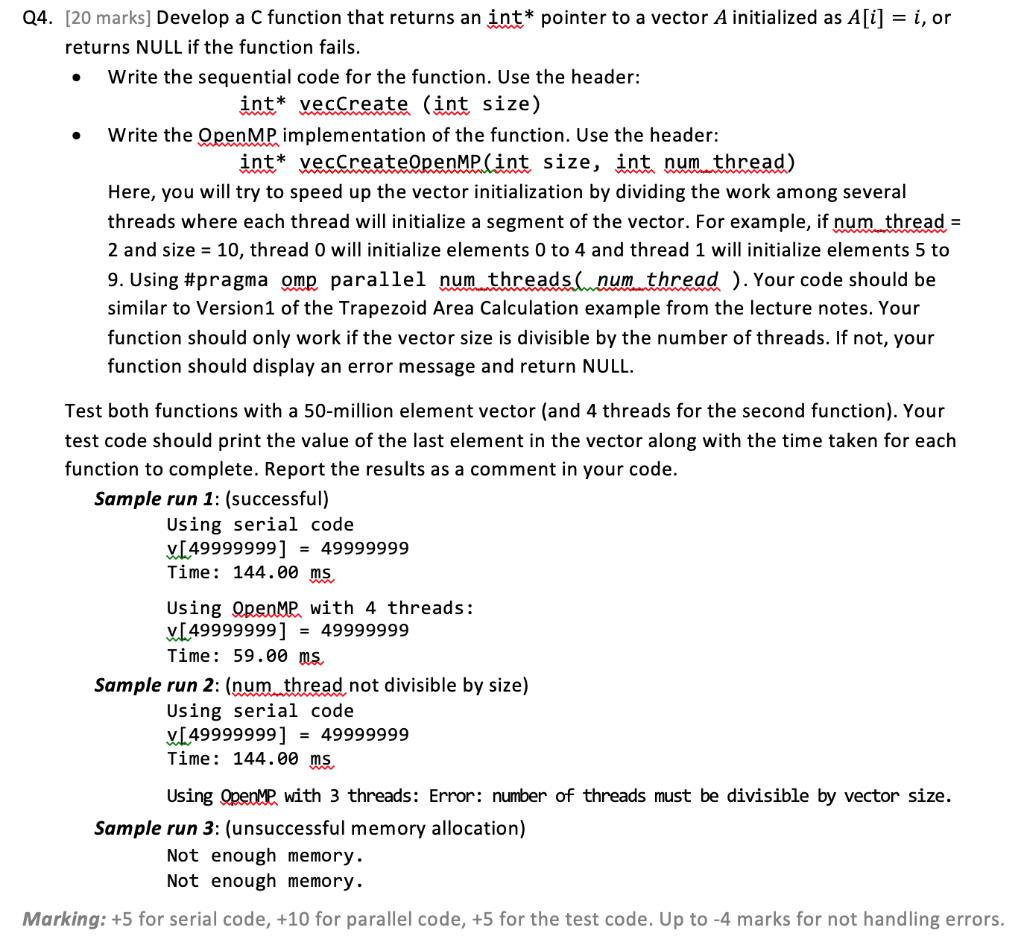 Q4. [20 marks] Develop a C function that returns an int* pointer to a vector A initialized as A[i] = i, or returns NULL if th