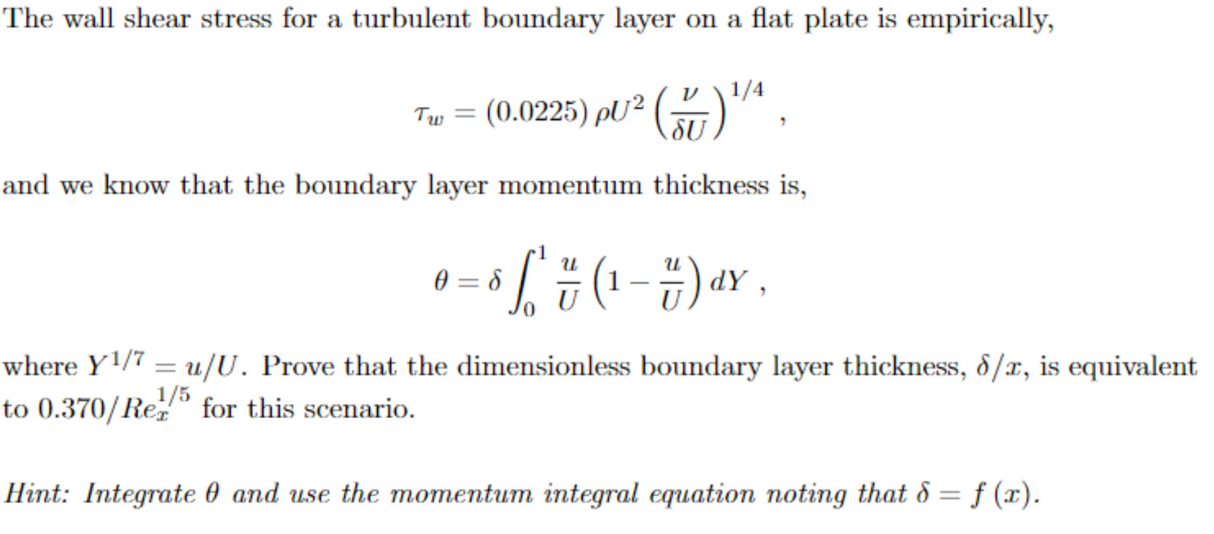 Solved The wall shear stress for a turbulent boundary layer | Chegg.com