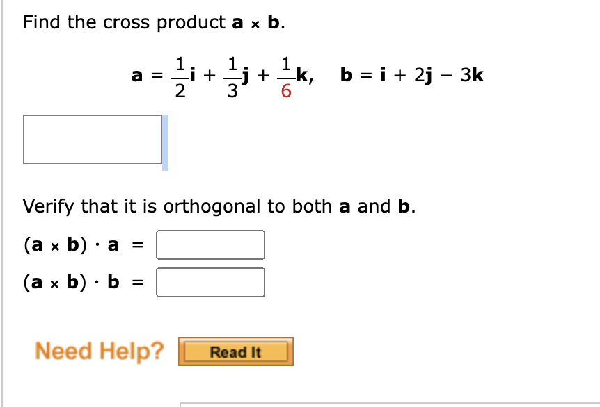 Solved Find The Cross Product A×b. A=21i+31j+61k,b=i+2j−3k | Chegg.com