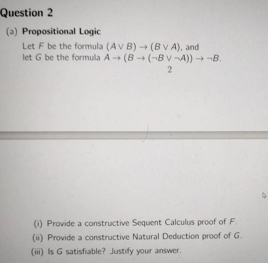 Solved Question 2 (a) Propositional Logic Let F Be The | Chegg.com