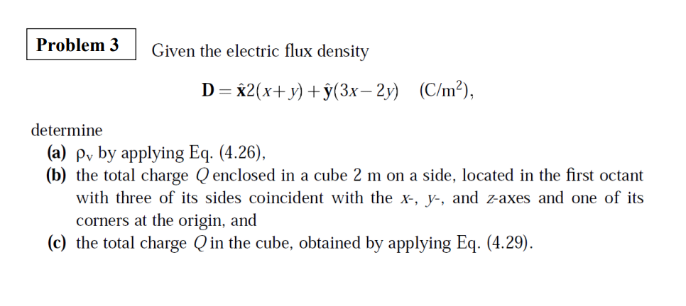 Solved Given the electric flux density | Chegg.com