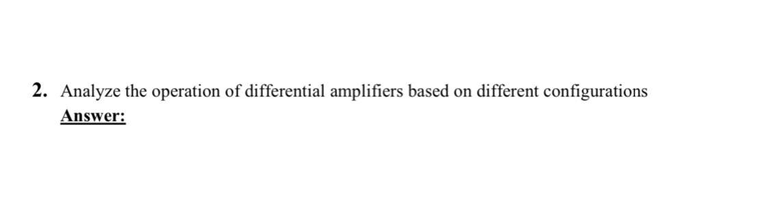 Solved 2. Analyze the operation of differential amplifiers | Chegg.com