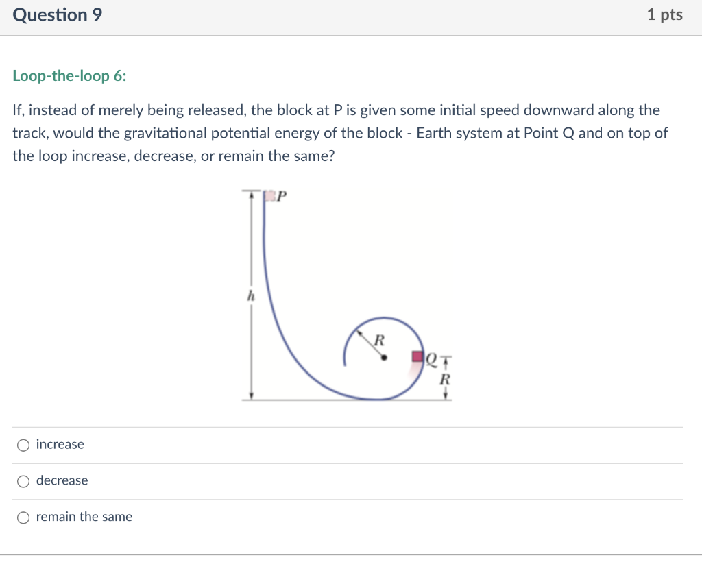 Solved Question 4 1 pts Loop-the-loop 1: The next question | Chegg.com
