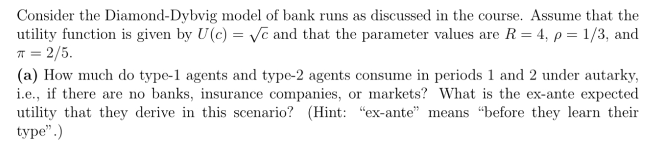 Consider the Diamond-Dybvig model of bank runs as | Chegg.com