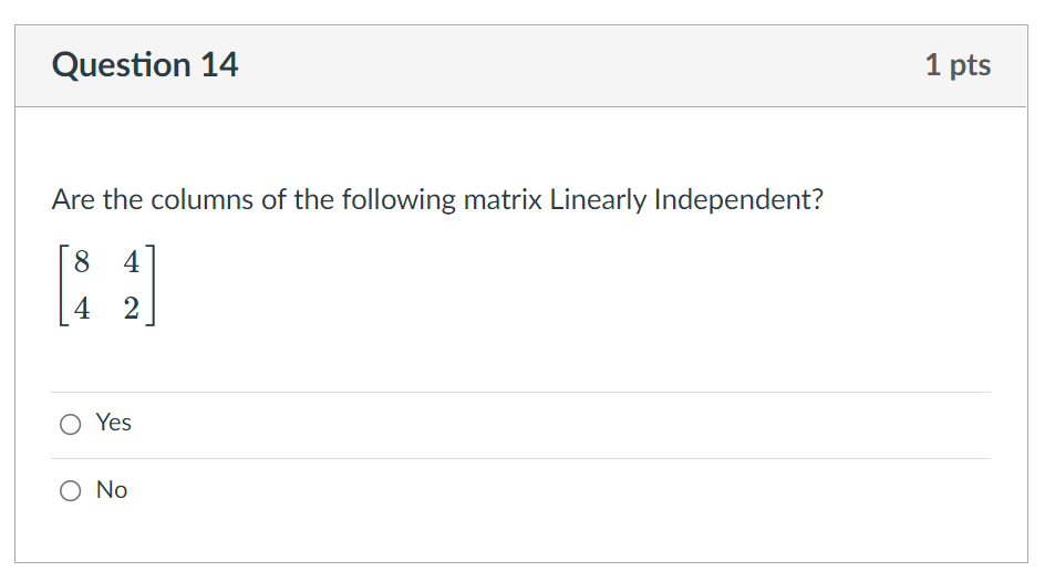 Solved Question 14 1 pts Are the columns of the following | Chegg.com