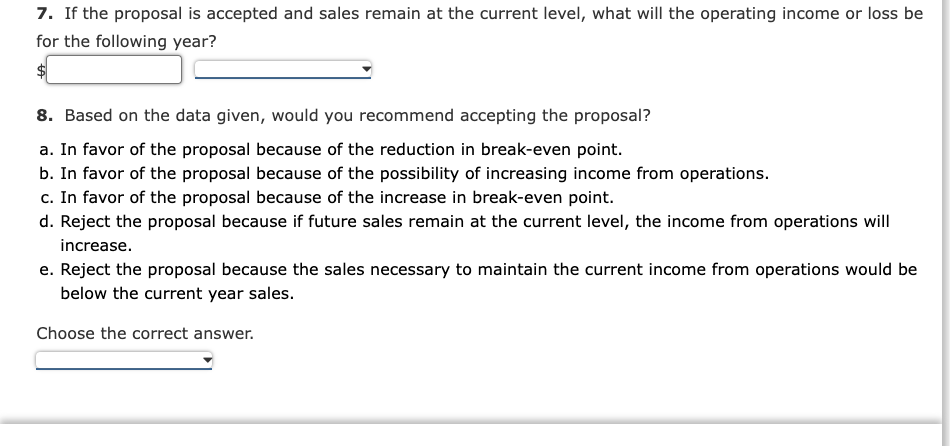 Solved 7. If the proposal is accepted and sales remain at | Chegg.com