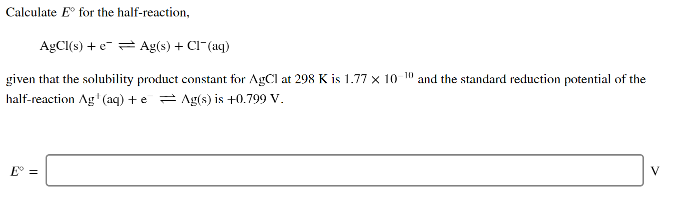Solved Calculate Eº for the half-reaction, AgCl(s) + = Ag(s) | Chegg.com