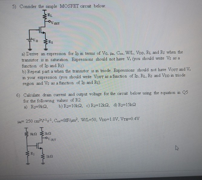 Solved 5) Consider the simple MOSFET circuit below RL. 0 | Chegg.com