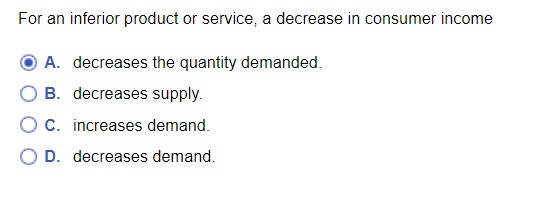 Solved For an inferior product or service, a decrease in | Chegg.com