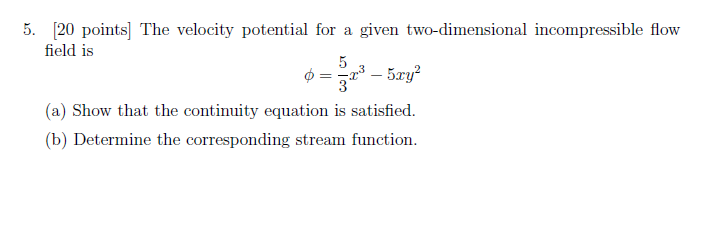 Solved 5. [20 points) The velocity potential for a given | Chegg.com
