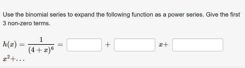 Solved Use The Binomial Series To Expand The Following 0349