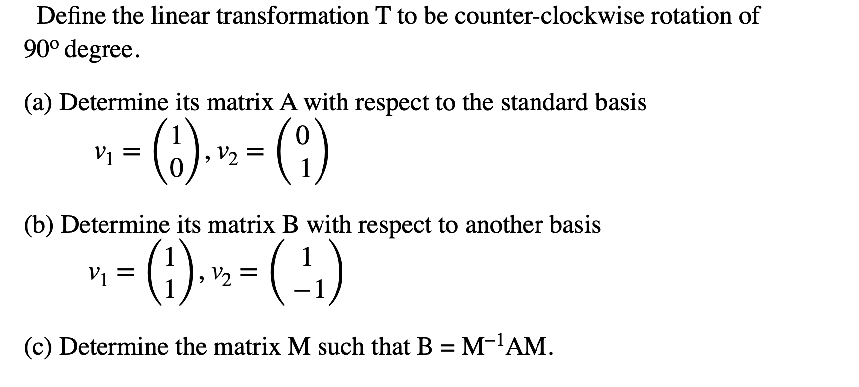 Solved Define the linear transformation T to be