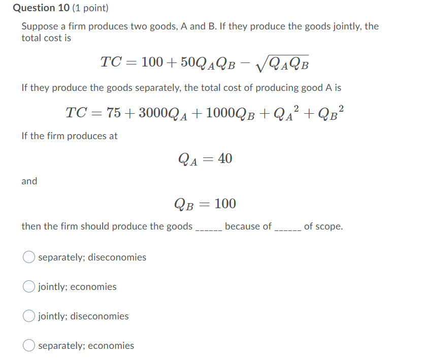 Solved Question 10 (1 Point) Suppose A Firm Produces Two | Chegg.com