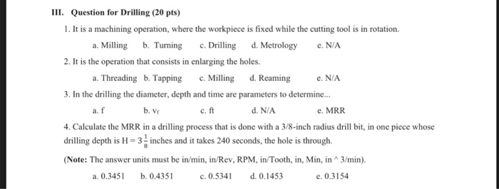 Solved III. Question for Drilling (20 pts) 1. It is a | Chegg.com
