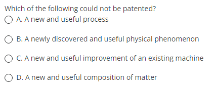 Solved Which of the following could not be patented? O A. A | Chegg.com