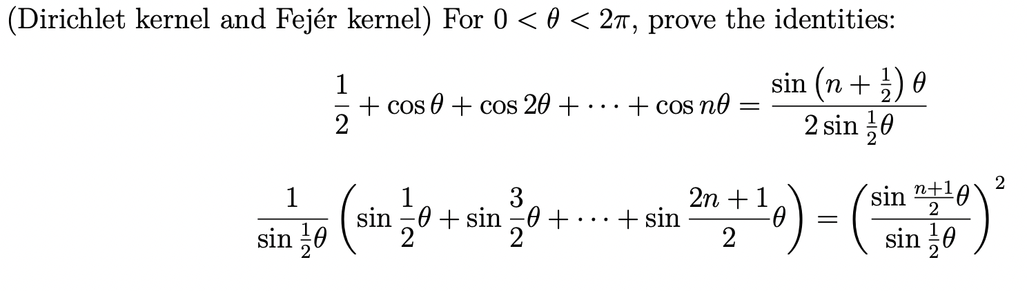 Solved (Dirichlet kernel and Fejér kernel) For 0