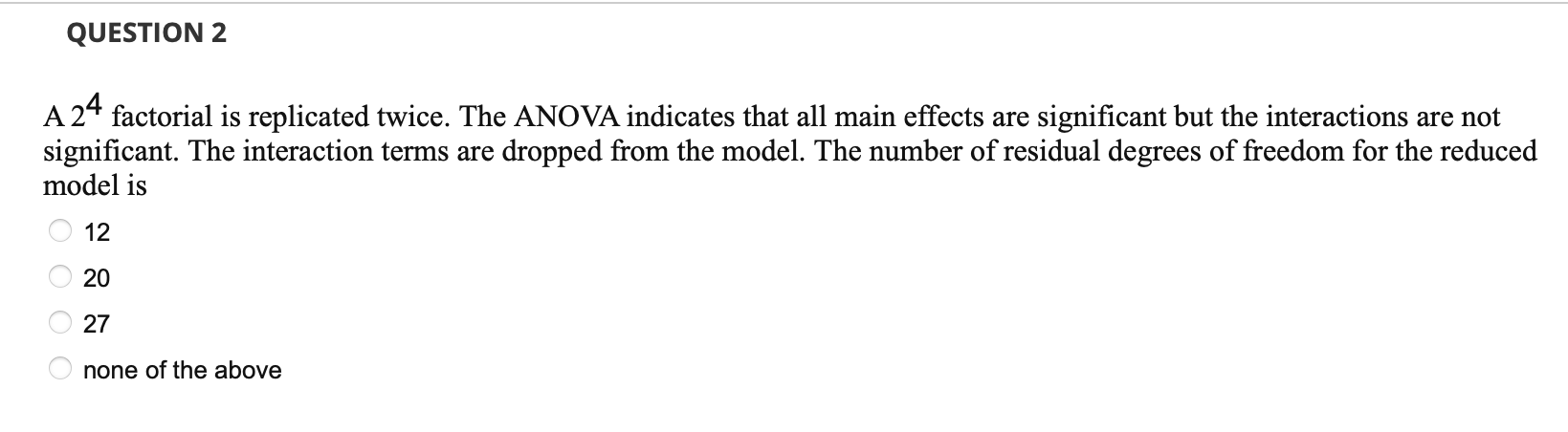 Solved Question 2 A 24 Factorial Is Replicated Twice The 0377